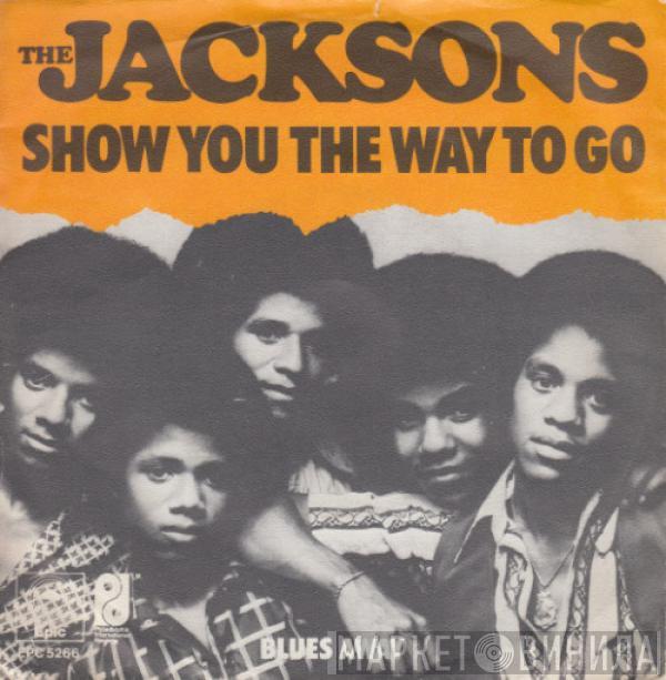  The Jacksons  - Show You The Way To Go / Blues Away