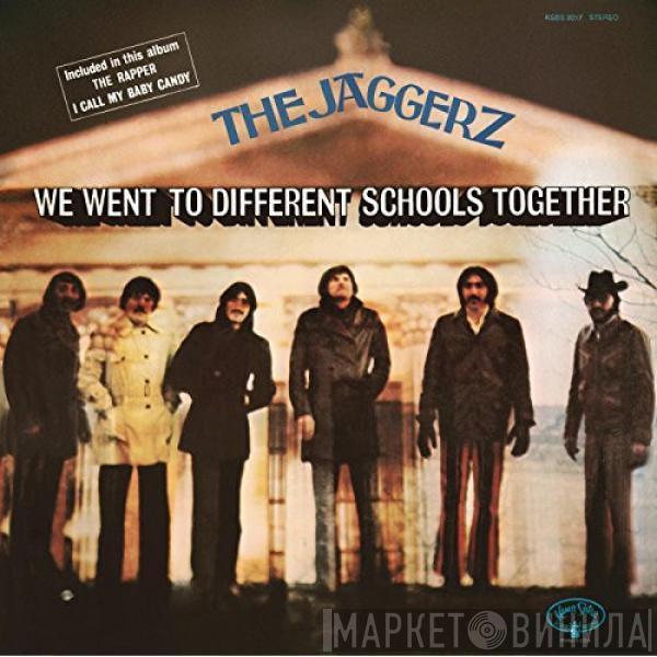  The Jaggerz  - We Went To Different Schools Together