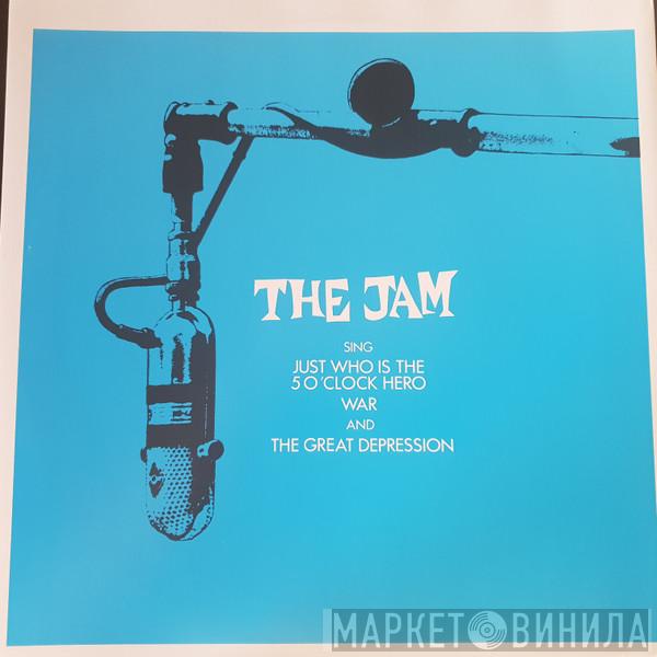  The Jam  - Just Who Is The 5 O'Clock Hero / War / The Great Depression