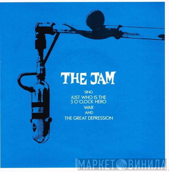  The Jam  - Just Who Is The 5 O'Clock Hero / War / The Great Depression