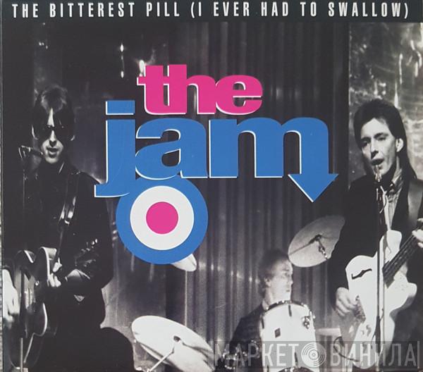 The Jam - The Bitterest Pill (I Ever Had To Swallow)