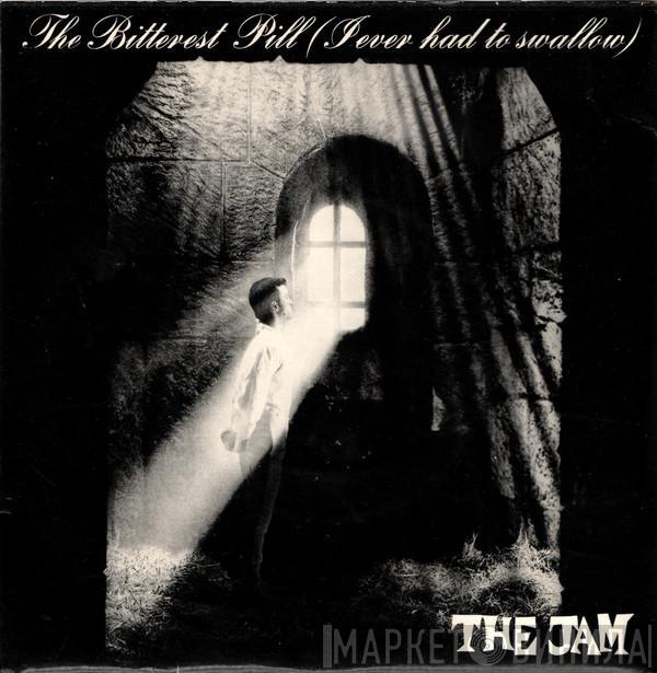 The Jam - The Bitterest Pill (I Ever Had To Swallow)