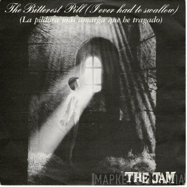 The Jam - The Bitterest Pill (I Ever Had To Swallow)