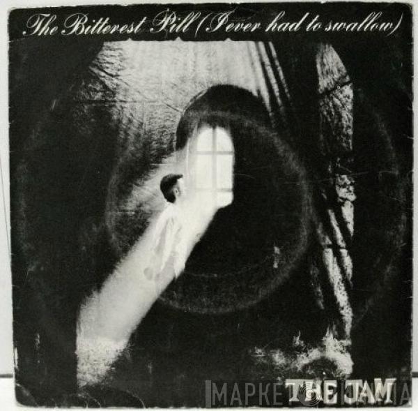 The Jam - The Bitterest Pill (I Ever Had To Swallow)