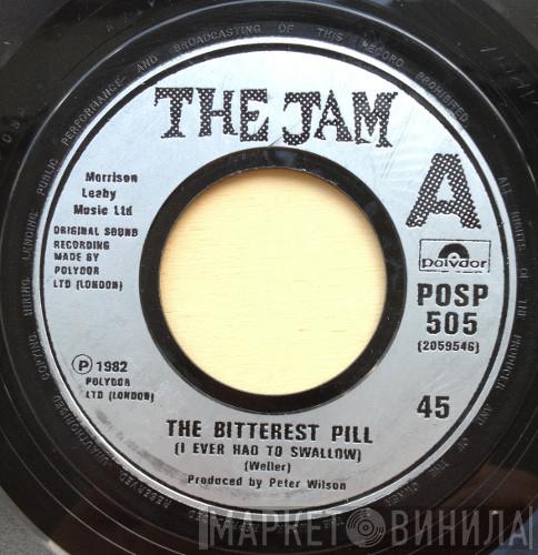 The Jam - The Bitterest Pill (I Ever Had To Swallow)