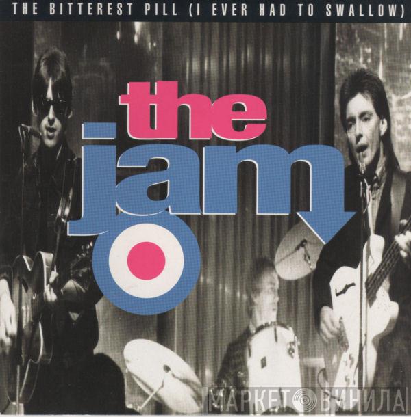The Jam - The Bitterest Pill (I Ever Had To Swallow)