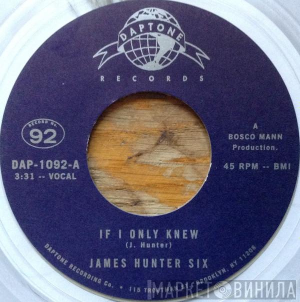  The James Hunter Six  - If I Only Knew