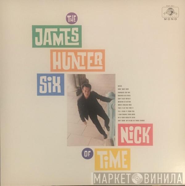  The James Hunter Six  - Nick Of Time