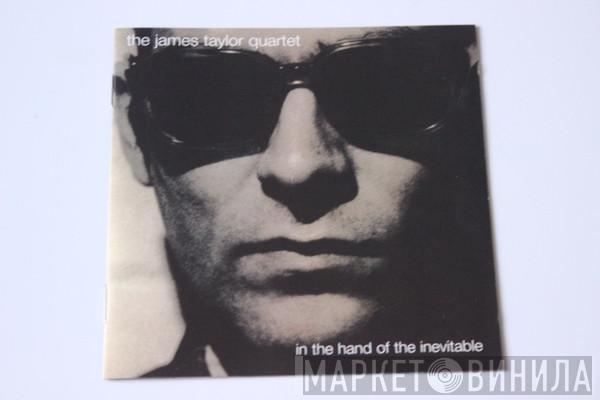 The James Taylor Quartet - In The Hand Of The Inevitable