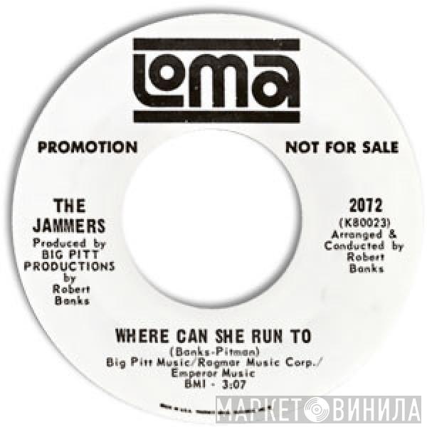 The Jammers  - Where Can She Run To / What Happened To The Good Times