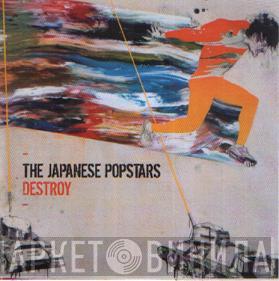 The Japanese Popstars - Destroy