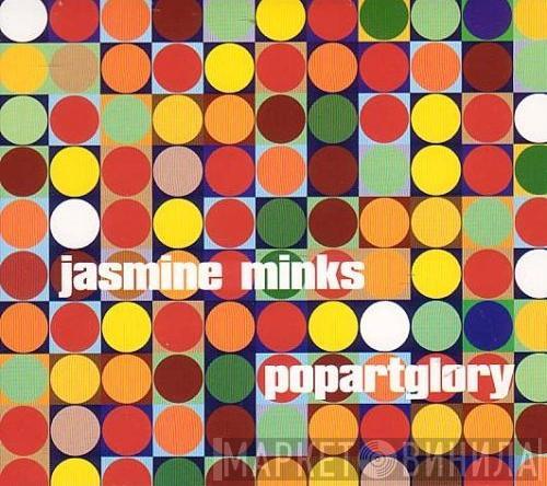  The Jasmine Minks  - Popartglory