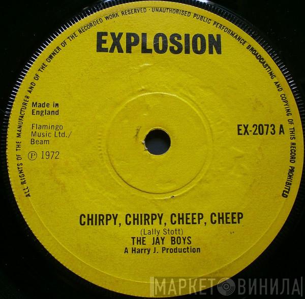 The Jay Boys - Chirpy, Chirpy, Cheep, Cheep