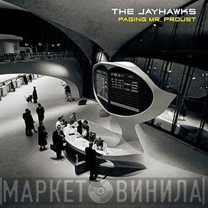  The Jayhawks  - Paging Mr. Proust