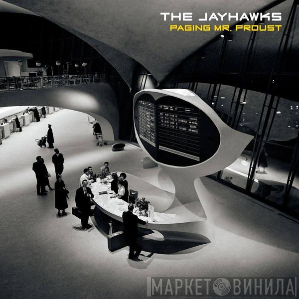  The Jayhawks  - Paging Mr. Proust