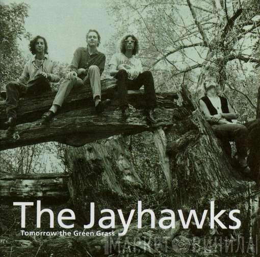  The Jayhawks  - Tomorrow The Green Grass