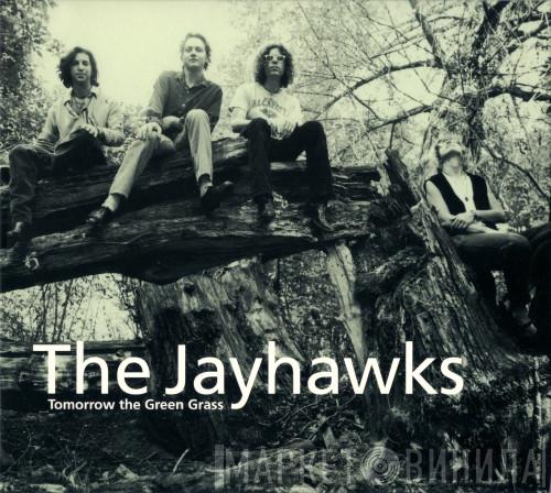The Jayhawks - Tomorrow The Green Grass