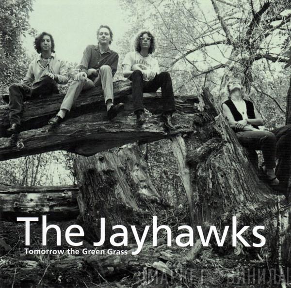  The Jayhawks  - Tomorrow The Green Grass