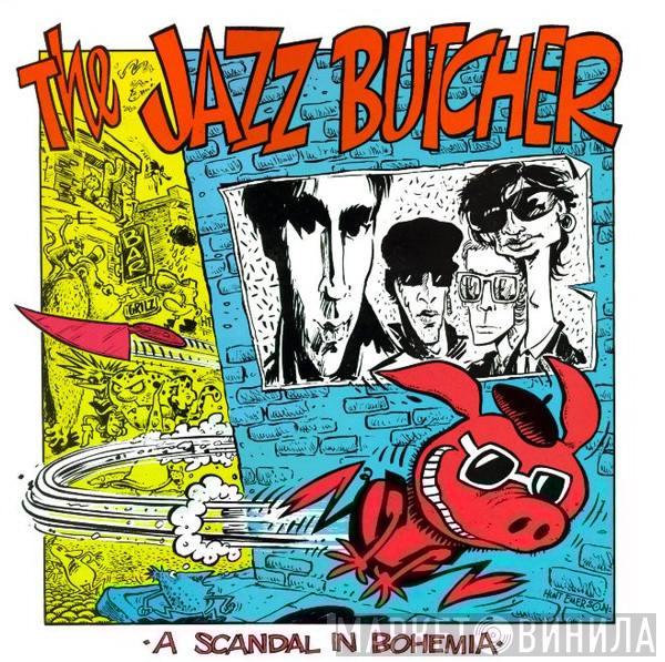 The Jazz Butcher - A Scandal In Bohemia