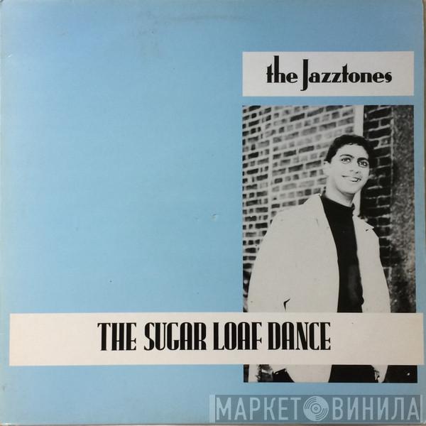 The Jazztones - The Sugar Loaf Dance