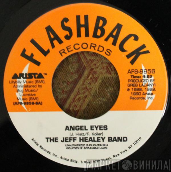 The Jeff Healey Band - Angel Eyes / Confidence Man