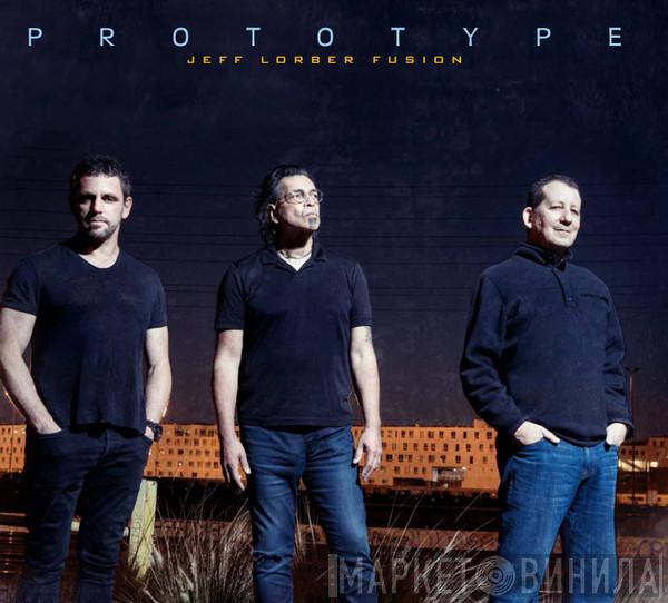 The Jeff Lorber Fusion - Prototype