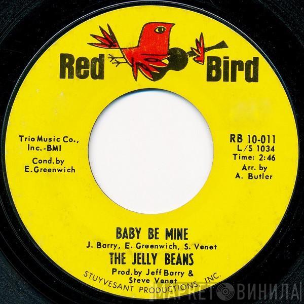 The Jelly Beans  - Baby Be Mine / The Kind Of Boy You Can't Forget