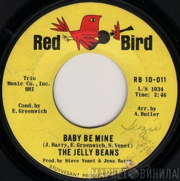  The Jelly Beans  - Baby Be Mine / The Kind Of Boy You Can't Forget