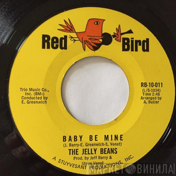  The Jelly Beans  - Baby Be Mine / The Kind Of Boy You Can't Forget