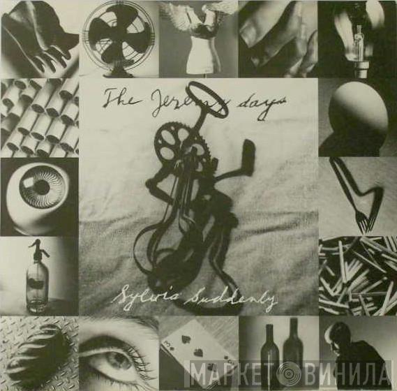 The Jeremy Days - Sylvia Suddenly