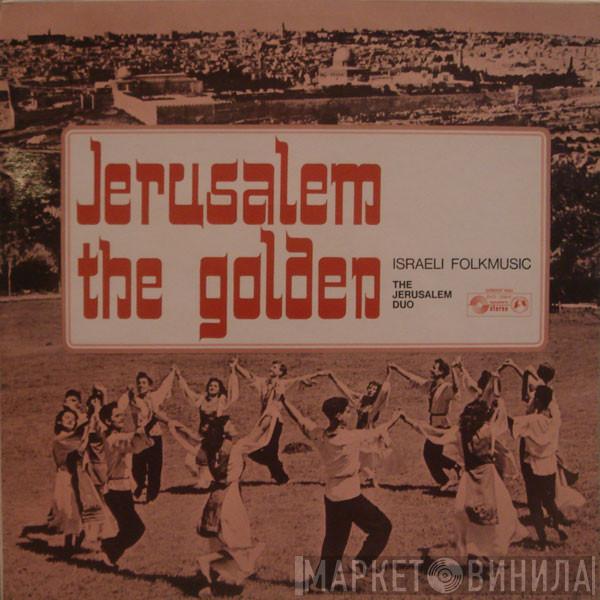 The Jerusalem Duo - Jerusalem The Golden