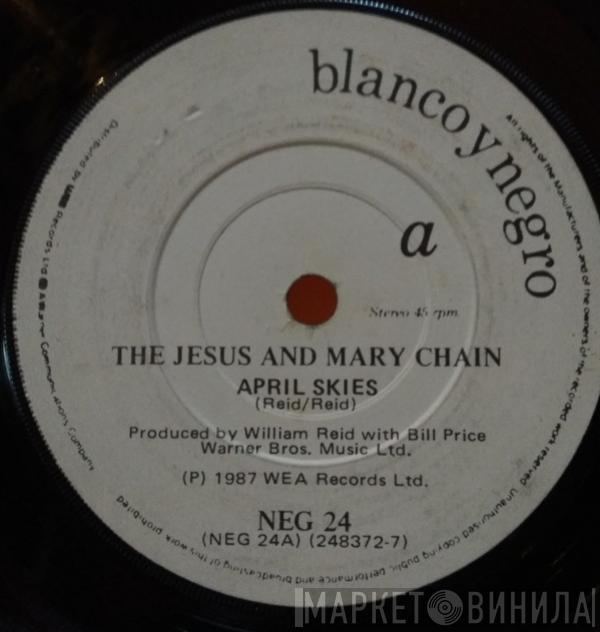  The Jesus And Mary Chain  - April Skies