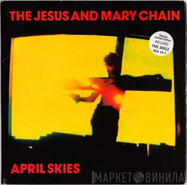  The Jesus And Mary Chain  - April Skies