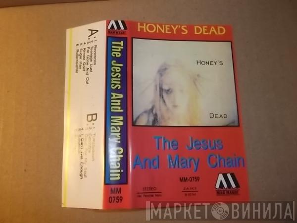  The Jesus And Mary Chain  - Honey's Dead