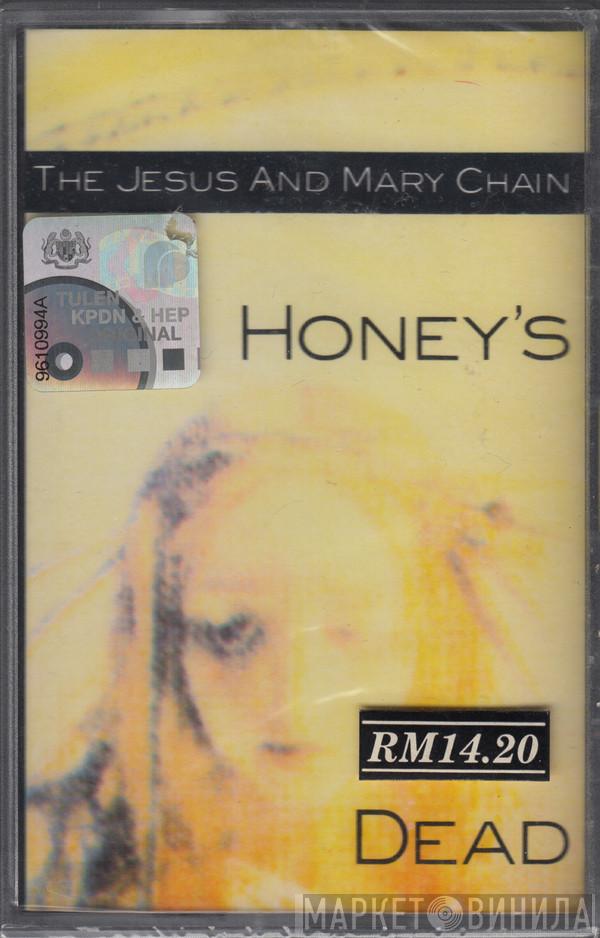  The Jesus And Mary Chain  - Honey's Dead
