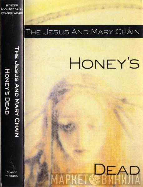 The Jesus And Mary Chain - Honey's Dead