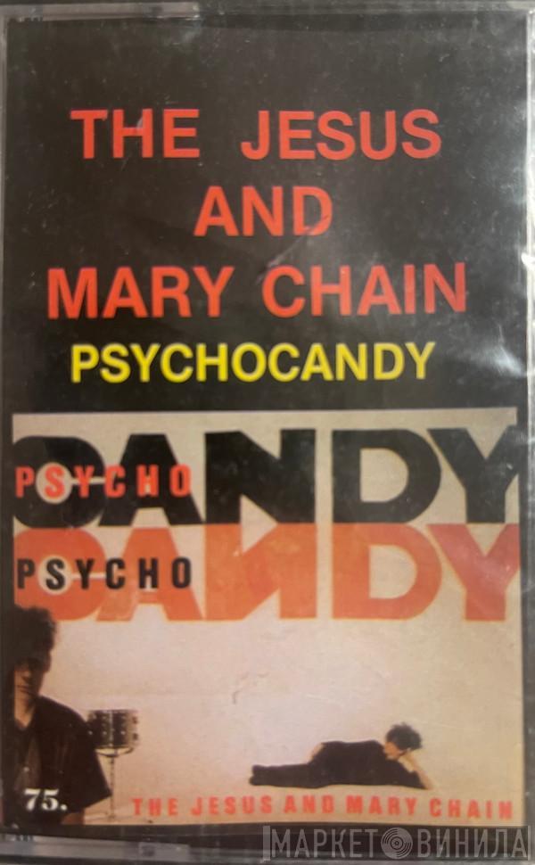  The Jesus And Mary Chain  - Psycho Candy