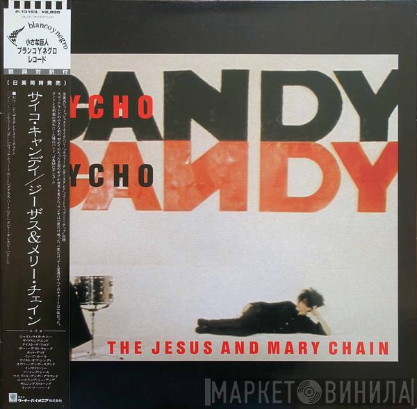  The Jesus And Mary Chain  - Psychocandy