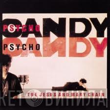  The Jesus And Mary Chain  - Psychocandy