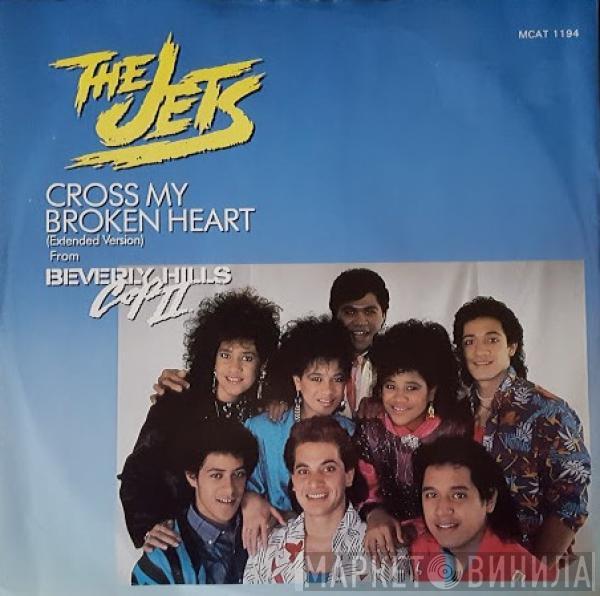 The Jets - Cross My Broken Heart
