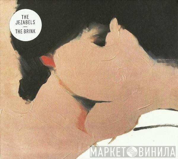 The Jezabels - The Brink