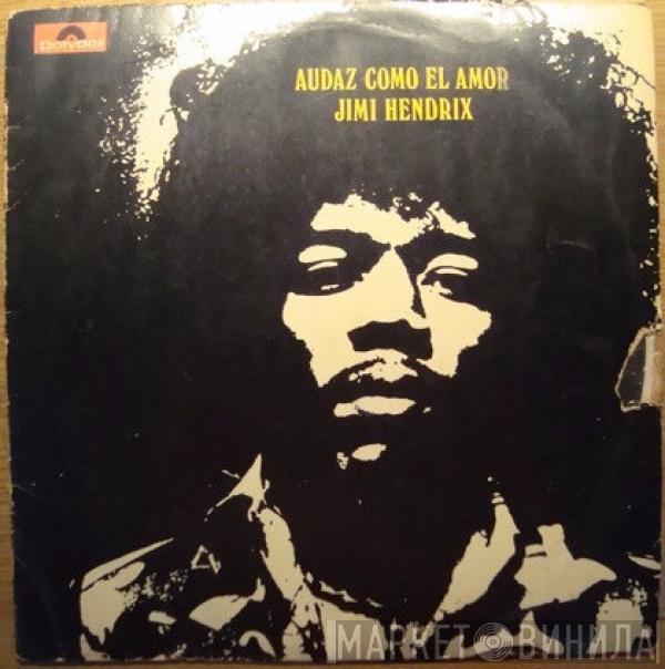  The Jimi Hendrix Experience  - Audaz Como El Amor