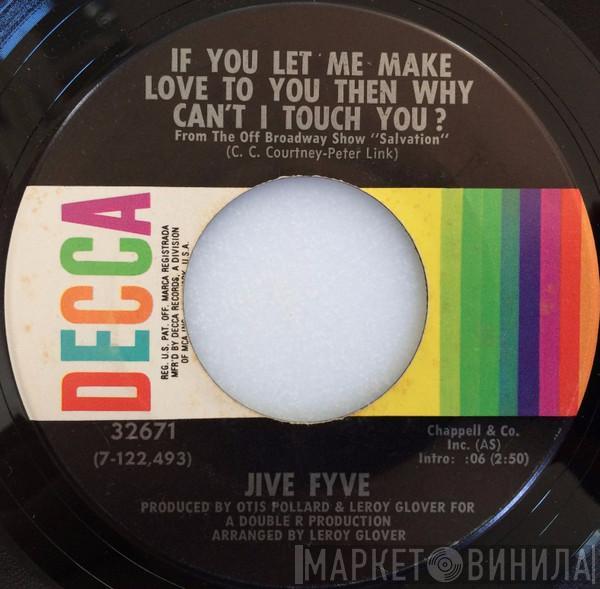 The Jive Five - If You Let Me Make Love To You Then Why Can't I Touch You?