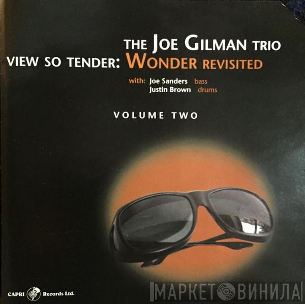 The Joe Gilman Trio - View So Tender: Wonder Revisited Volume Two