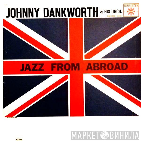  The John Dankworth Orchestra  - Jazz From Abroad