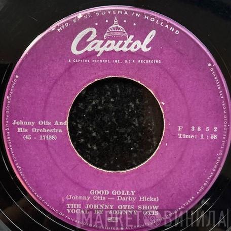  The Johnny Otis Show  - Good Golly / Bye Bye Baby