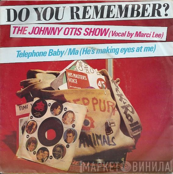  The Johnny Otis Show  - Telephone Baby / Ma (He's Makin' Eyes At Me)