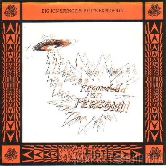 The Jon Spencer Blues Explosion - Recorded In Person!