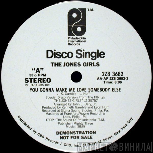  The Jones Girls  - You Gonna Make Me Love Somebody Else
