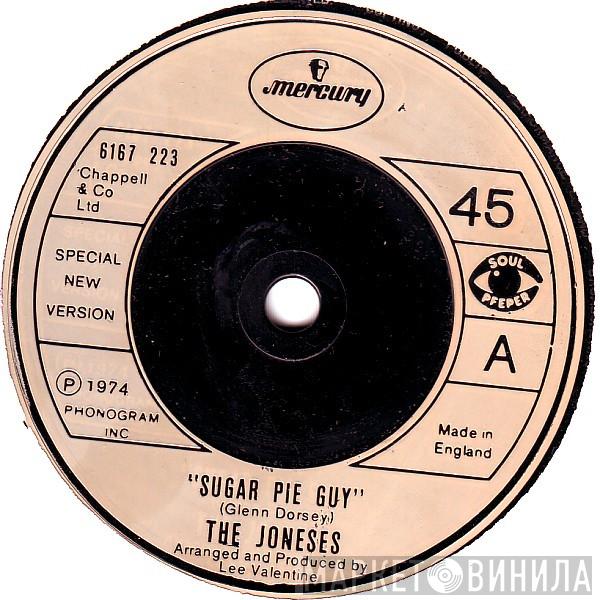  The Joneses  - Sugar Pie Guy